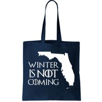 Winter Is Not Coming Florida Tote Bag