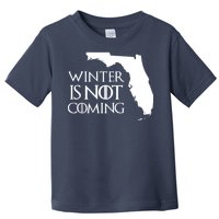 Winter Is Not Coming Florida Toddler T-Shirt