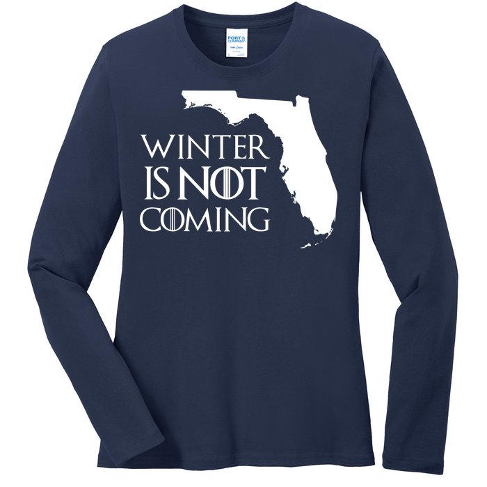 Winter Is Not Coming Florida Ladies Long Sleeve Shirt