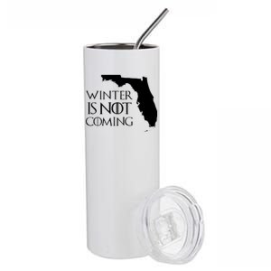 Winter Is Not Coming Florida Stainless Steel Tumbler