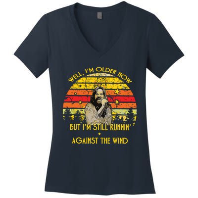 Well Im Older Now But Im Still Running Against The Wind Women's V-Neck T-Shirt