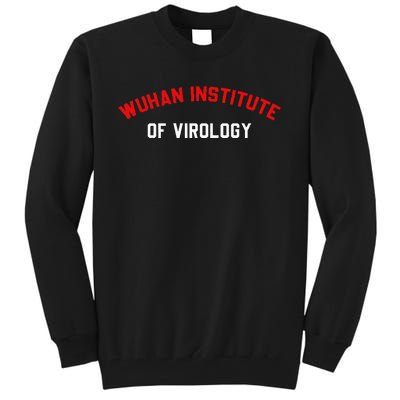 Wuhan Institute Of Virology Apparel Tall Sweatshirt