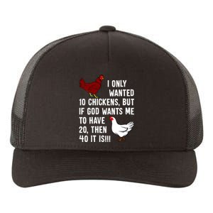 Wo I Only Wanted 10 Chickens But If God Wants Me To Have 20 Yupoong Adult 5-Panel Trucker Hat