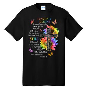 Womens I Only Can Imagine Faith Christian Faith Jesus God Lover Tall T-Shirt