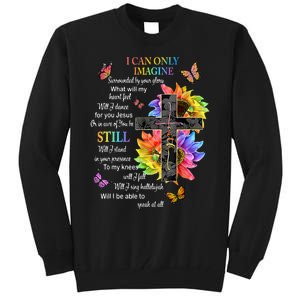 Womens I Only Can Imagine Faith Christian Faith Jesus God Lover Tall Sweatshirt