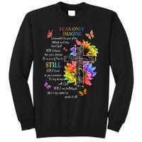 Womens I Only Can Imagine Faith Christian Faith Jesus God Lover Tall Sweatshirt