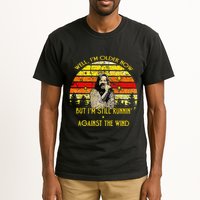 Well I’m Older Now But I’m Still Running Against The Wind Tall T-Shirt