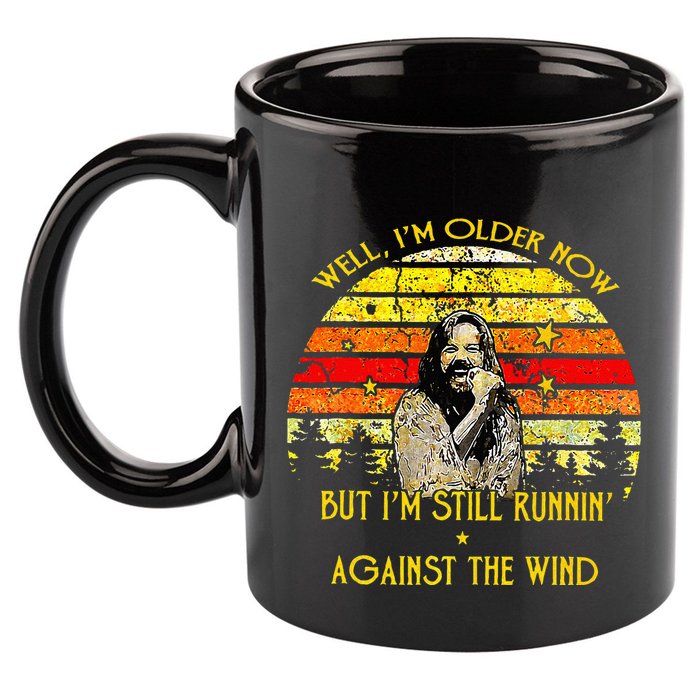 Well I’m Older Now But I’m Still Running Against The Wind 11oz C Handle Ceramic Mug