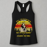 Well I’m Older Now But I’m Still Running Against The Wind Womens Tank Top