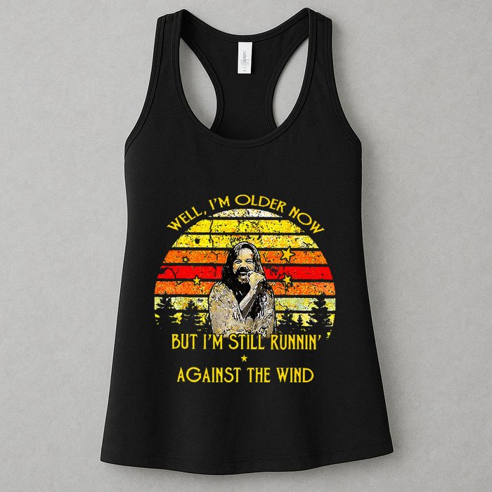 Well I’m Older Now But I’m Still Running Against The Wind Womens Tank Top
