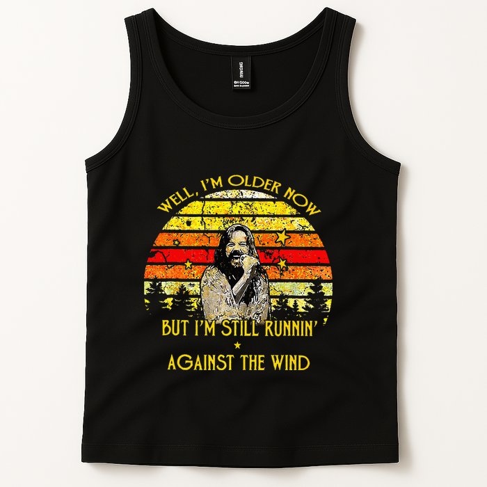 Well I’m Older Now But I’m Still Running Against The Wind Tank Top