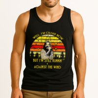 Well I’m Older Now But I’m Still Running Against The Wind Tank Top