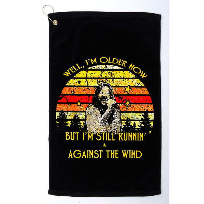 Well I’m Older Now But I’m Still Running Against The Wind Golf Towel