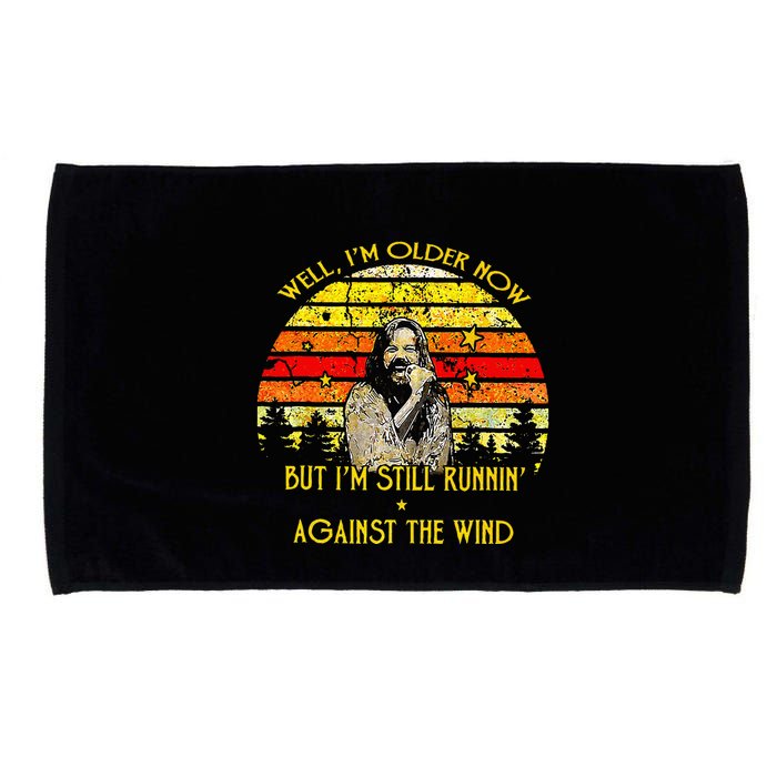Well I’m Older Now But I’m Still Running Against The Wind Microfiber Hand Towel