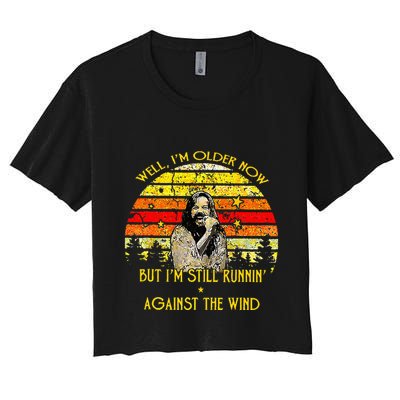 Well I’m Older Now But I’m Still Running Against The Wind Crop Top