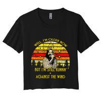 Well I’m Older Now But I’m Still Running Against The Wind Crop Top