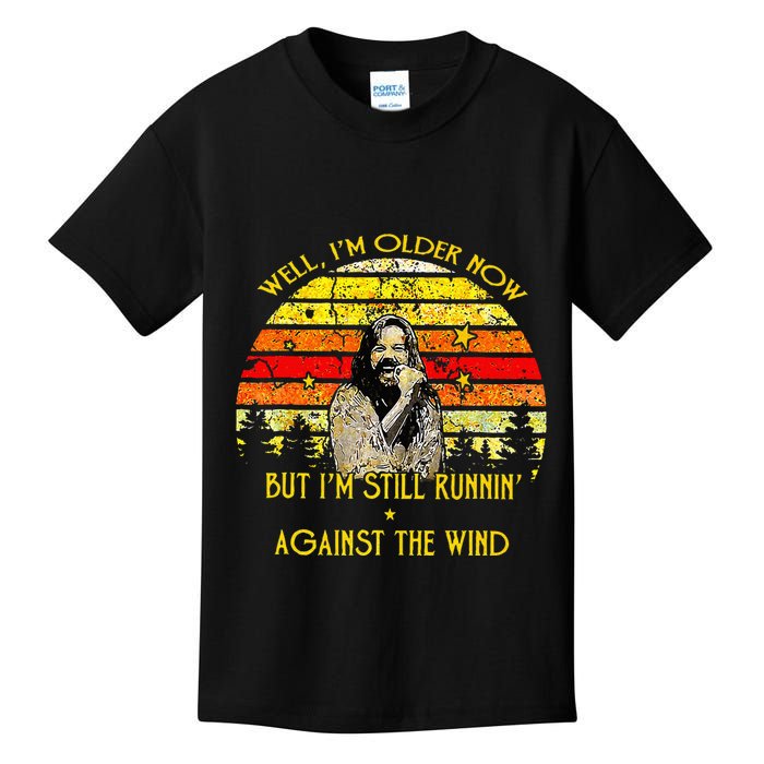 Well I’m Older Now But I’m Still Running Against The Wind Kids T-Shirt