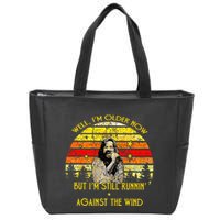 Well I’m Older Now But I’m Still Running Against The Wind Zip Tote Bag
