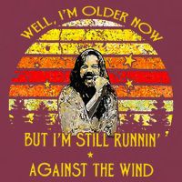Well I’m Older Now But I’m Still Running Against The Wind 16oz Travel Tumbler