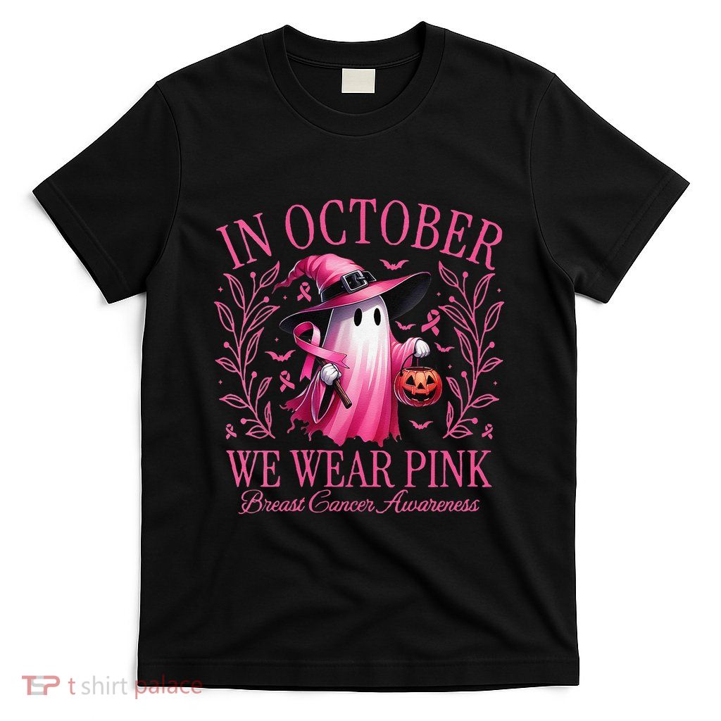 Women In October We Wear P.Ink Breast Cancer Awareness Halloween Gift T-Shirt