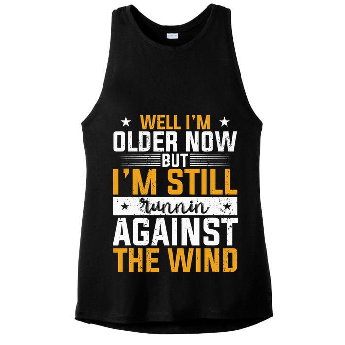 Well I’m Older Now But I’m Still Running Against The Wind Ladies PosiCharge Tri-Blend Wicking Tank