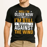 Well I’m Older Now But I’m Still Running Against The Wind Performance Shirt