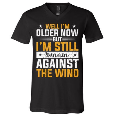 Well I’m Older Now But I’m Still Running Against The Wind V-Neck T-Shirt