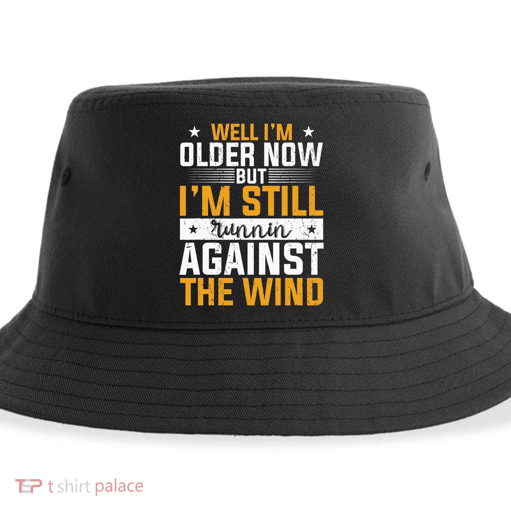 Well I’m Older Now But I’m Still Running Against The Wind Sustainable Bucket Hat