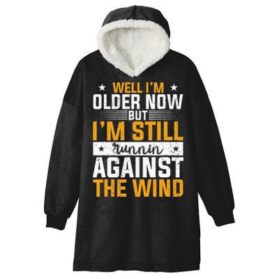 Well I’m Older Now But I’m Still Running Against The Wind Hooded Wearable Blanket