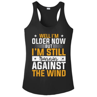 Well I’m Older Now But I’m Still Running Against The Wind Ladies PosiCharge Competitor Racerback Tank
