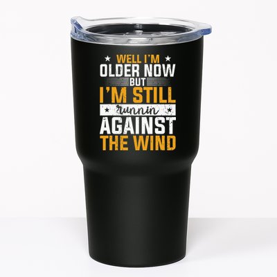 Well I’m Older Now But I’m Still Running Against The Wind Tumbler