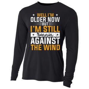 Well I’m Older Now But I’m Still Running Against The Wind Cooling Performance Long Sleeve Crew