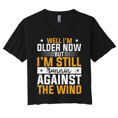 Well I’m Older Now But I’m Still Running Against The Wind Crop Top