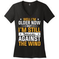 Well I’m Older Now But I’m Still Running Against The Wind Women's V-Neck T-Shirt