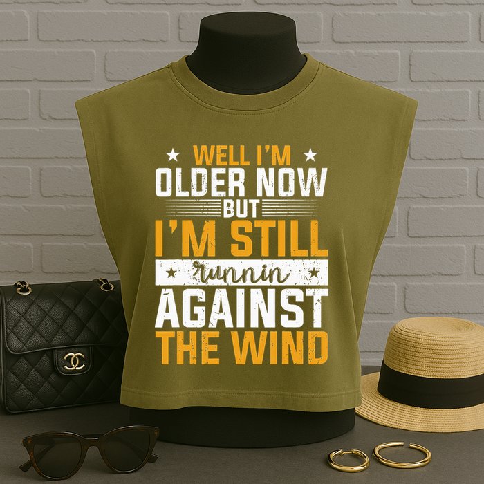 Well I’m Older Now But I’m Still Running Against The Wind Garment-Dyed Women's Muscle Tee