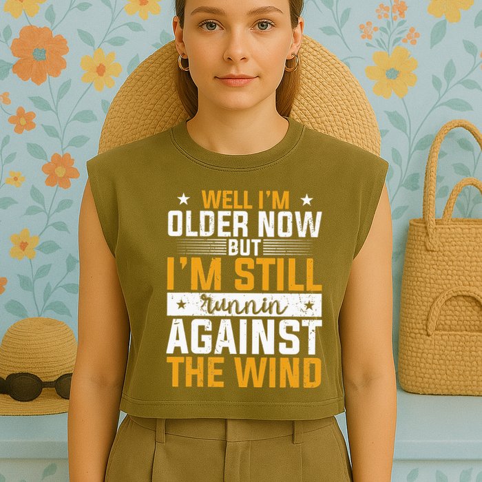 Well I’m Older Now But I’m Still Running Against The Wind Garment-Dyed Women's Muscle Tee