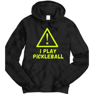 Warning I play Pickleball front and back with website name. Premium Tie Dye Hoodie