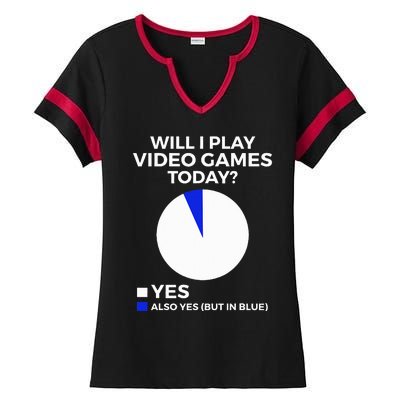 Will I Play Video Games Today Funny Gamer Gaming Ladies Halftime Notch Neck Tee