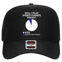 Will I Play Video Games Today Funny Gamer Gaming High Crown Mesh Back Trucker Hat