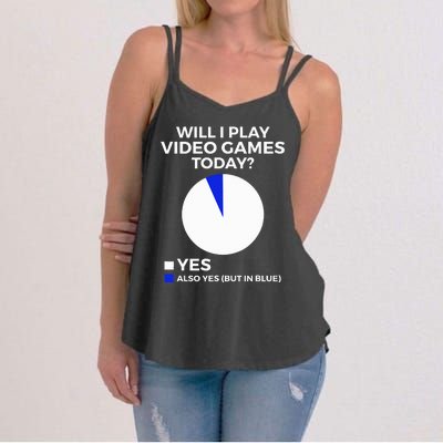 Will I Play Video Games Today Funny Gamer Gaming Women's Strappy Tank