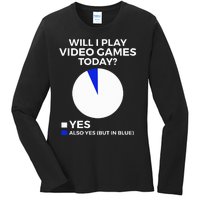 Will I Play Video Games Today Funny Gamer Gaming Ladies Long Sleeve Shirt