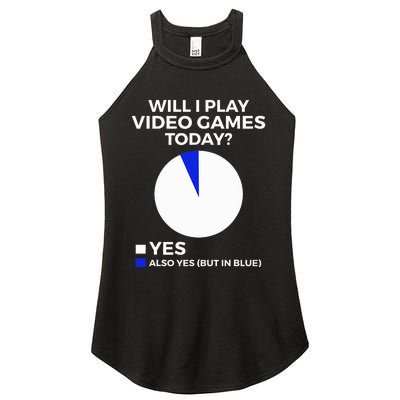 Will I Play Video Games Today Funny Gamer Gaming Women's Perfect Tri Rocker Tank