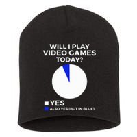 Will I Play Video Games Today Funny Gamer Gaming Short Acrylic Beanie