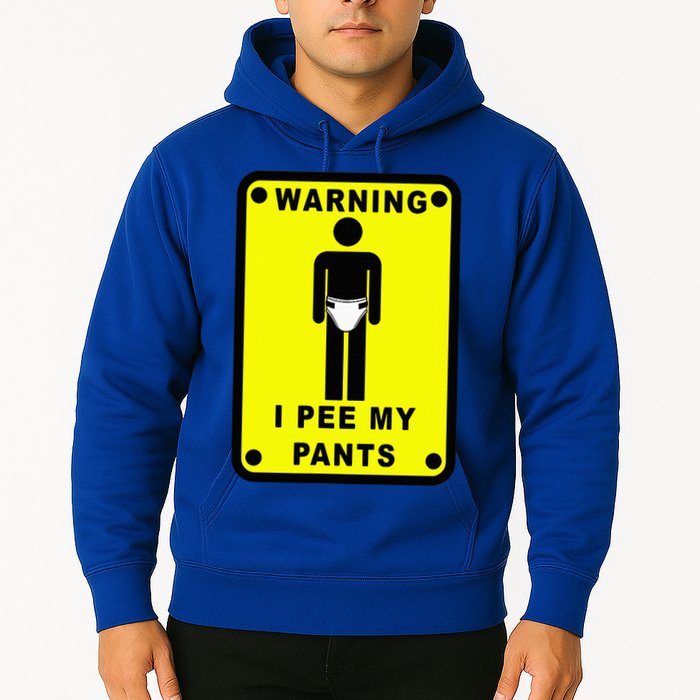 Warning I Pee My Pants Hoodie