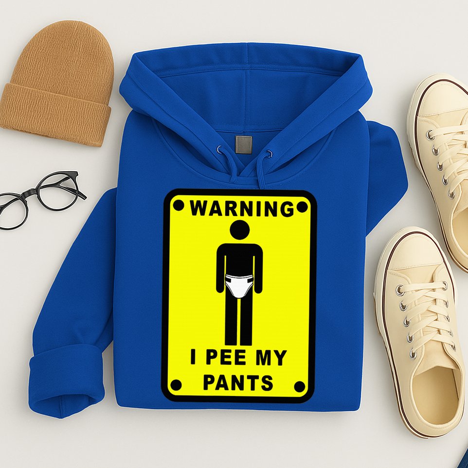 Warning I Pee My Pants Hoodie