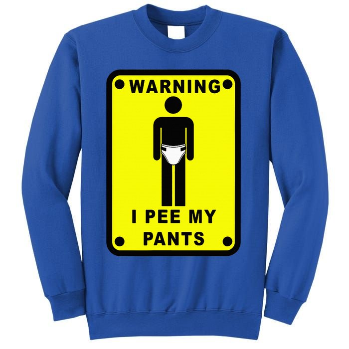 Warning I Pee My Pants Sweatshirt