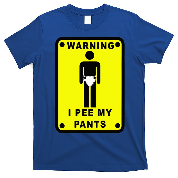 Warning I Pee My Pants T-Shirt