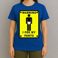 Warning I Pee My Pants T-Shirt