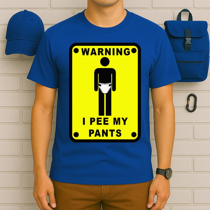 Warning I Pee My Pants T-Shirt