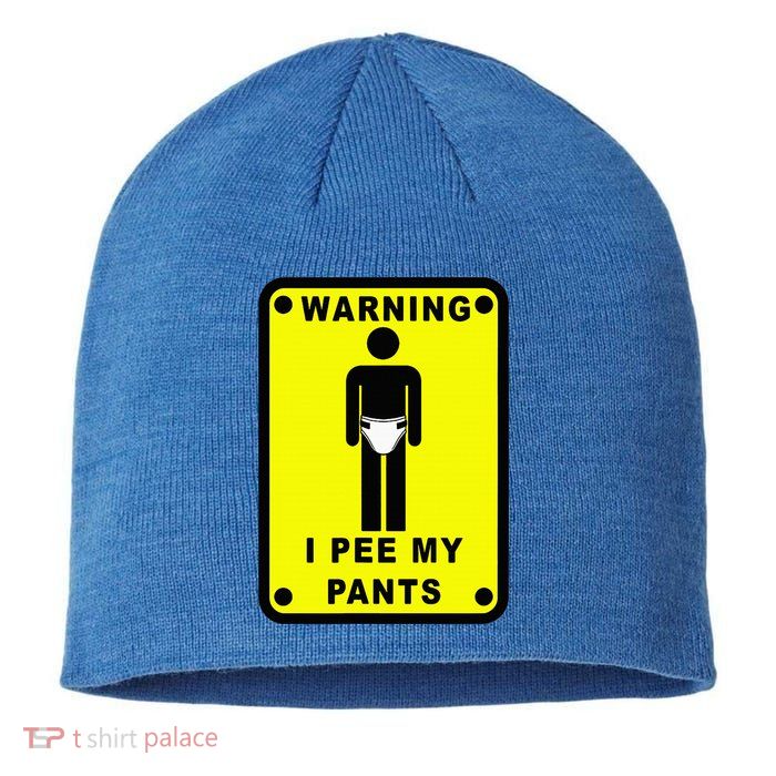 Warning I Pee My Pants Sustainable Beanie